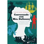 Livro - Conversando com Mrs. Dalloway: a Inspiração por Trás dos Grandes Livros de Todos os Tempos