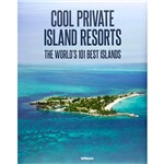 Livro - Cool Private Island Resorts: The World's 101 Best Islands