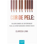 Livro - Cor de Pele : Valorizando as Diferenças para as Oportunidades Serem Iguais
