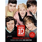 Livro - Coragem para Sonhar: Nossa Vida Como One Direction