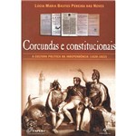 Livro - Corcundas e Constitucionais: a Cultura Política da Independência (1820 - 1822)