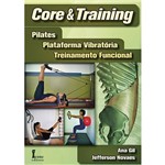 Livro - Core & Training: Pilates, Plataforma Vibratória e Treinamento Funcional