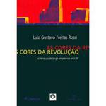 Livro - Cores da Revolução - a Literatura de Jorge Amado Nos Anos 30, as