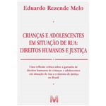 Livro - Crianças e Adolescentes em Situação de Rua - Direitos Humanos e Justiça