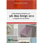 Livro - Criando Maquetes Eletrônicas com 3Ds Max Design 2012 e Integração com Vue XStream