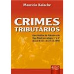 Livro - Crimes Tributários: uma Análise da Estrutura do Tipo Penal Nos Artigos