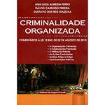 Livro - Criminalidade Organizada: Comentários à Lei 12.850, de 02 de Agosto de 2013
