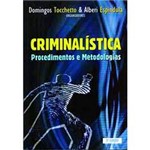 Livro - Criminalística Procedimentos e Metodologias