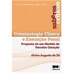 Livro - Criminologia Clínica e Execução Penal: Proposta de um Modelo de Terceira Geração