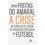 Livro - Crise no Conselho de Justiça da Federação Portuguesa de Futebol