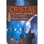 Livro - Cristal Luz Sólida que Cura - Terapia Mineral