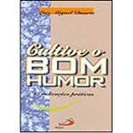 Livro - Cultive o Bom Humor - 18 Indicações Práticas