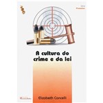Livro - Cultura do Crime e da Lei, a
