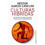 Livro - Culturas Híbridas: Estrategias para Entrar Y Salir de La Modernidad