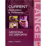 Livro - Current - Diagnóstico e Tratamento - Medicina do Esporte