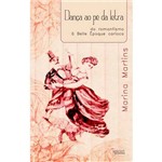 Livro - Dança ao Pé da Letra: do Romantismo à Belle Époque Carioca