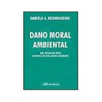 Livro - Dano Moral Ambiental - Sua Defesa em Juízo, em Busca de Vida Digna e Saudável
