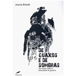 Livro - de Guaxos e de Sombras: um Ensaio Sobre a Identidade do Gaúcho
