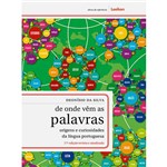 Livro - de Onde Vêm as Palavras: Origens e Curiosidades da Língua Portuguesa