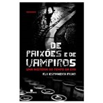 Livro - de Paixões e de Vampiros: uma História do Tempo da Era