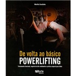 Livro - de Volta ao Básico - Powerlifting: Treinamento Funcional, Esporte de Alto Rendimento e Prática Corporal para Todos