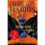 Livro - Dead And Gone: a Sookie Stackhouse Novel