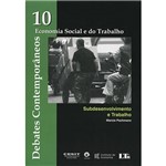 Livro - Debates Contemporâneos Economia Social e do Trabalho: Subdesenvolvimento e Trabalho - Volume 10