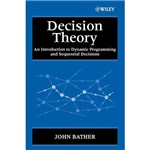 Livro - Decision Theory: An Introduction To Dynamic Programming And Sequential Decisions