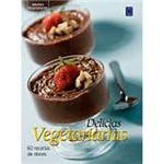 Livro - Delícias Vegetarianas: 60 Receitas de Doces