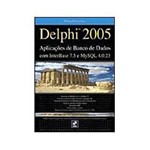 Livro - Delphi 2005 - Aplicações de Banco de Dados - com Interbase 7.5 e MYSQL 4.0.23