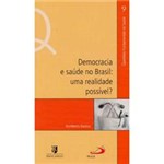 Livro - Democracia e Saúde no Brasil - uma Realidade Possível?