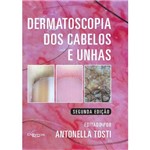 Livro - Dermatoscopia dos Cabelos e Unhas - Tosti
