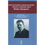 Livro - Descortinando e Desconstruindo Olhares e Leituras Sobre Walter Benjamin