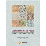 Livro - Desenhando São Paulo - Mapas e Literatura (1877-1954)