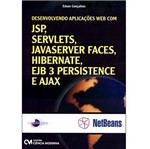 Livro - Desenvolvendo Aplicações Web com JSP, Servlets, JavaServer Faces, Hibernate, EJB 3 Persistence e Ajax
