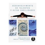 Livro - Desenvolvimento de Talentos e Altas Habilidades - Orientação a Pais e Professores