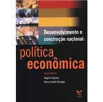 Livro - Desenvolvimento e Construção Nacional: Política Econômica