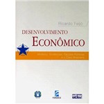 Livro - Desenvolvimento Econômico: Modelos, Evidências, Opções Políticas e o Caso Brasileiro