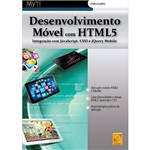 Livro - Desenvolvimento Móvel com HTML5: Integração com JavaScript, CSS3 e JQuery Mobile