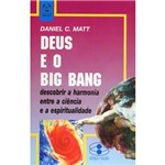 Livro - Deus e o Big Bang - Descobrir a Harmonia Entre a Ciência e a Espiritualidade