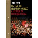 Livro - Dez Dias que Abalaram o Mundo: a História da Revolução Russa
