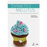 Livro - Diabetes Mellitus: Ferramentas Educativas - uma Visão Multidiciplinar para Equipes de Saúde