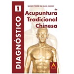 Livro - Diagnóstico de Acupuntura Tradicional Chinesa/ Vol I - Freire
