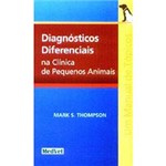 Livro - Diagnóstico Diferenciais: na Clínica de Pequenos Animais