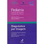 Livro - Diagnóstico por Imagem: Coleção Pediatria do Instituto da Criança HCFMUSP