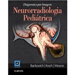 Livro - Diagnóstico por Imagem: Neurorradiologia Pediátrica