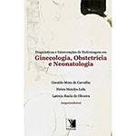 Livro - Diagnósticos e Intervenções de Enfermagem em Ginecologia, Obstetrícia e Neonatologia