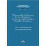 Livro - Dialogos em Direitos Humanos, Questões Regulatórias em Biotecnologia, Biodireito e Temas Interdisciplinares