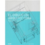 Livro - Dibujo En Arquitectura, El : Tecnicas, Tipos, Lugares