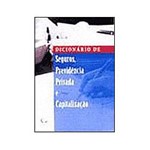 Livro - Dicionário de Seguros, Previdência Privada e Capitalização